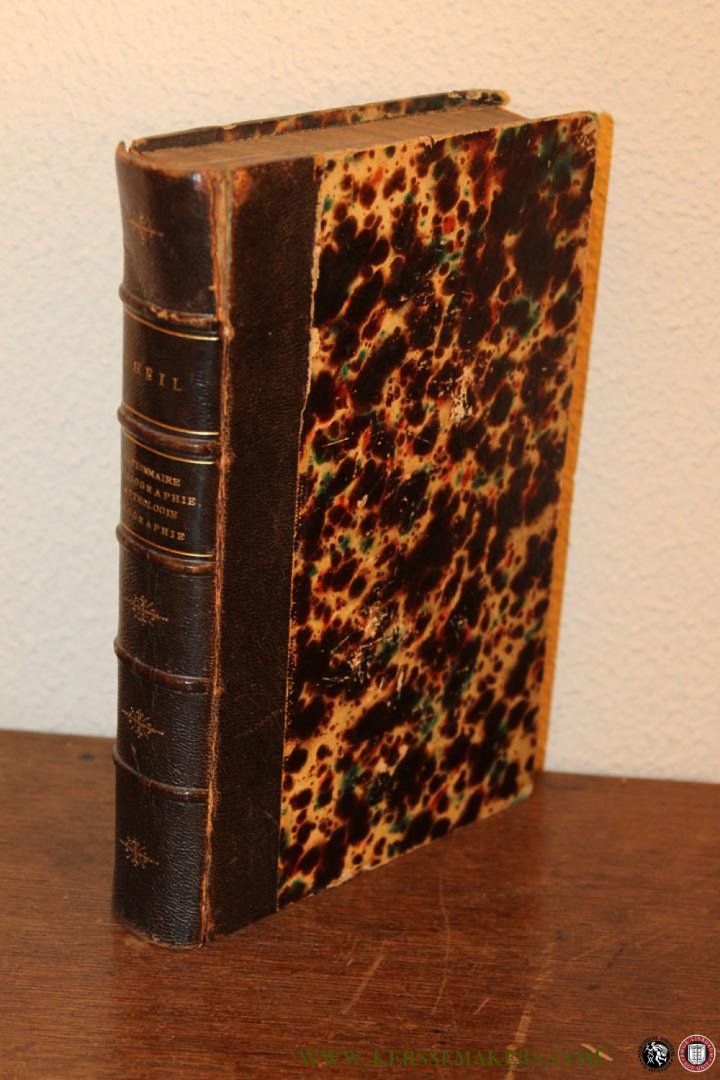 THEIL, M.N. - Dictionnaire biographie, mythologie, géographie anciennes pour servir à l'intelligence des auteurs grecs et latins en usage dans les établissements d'instruction