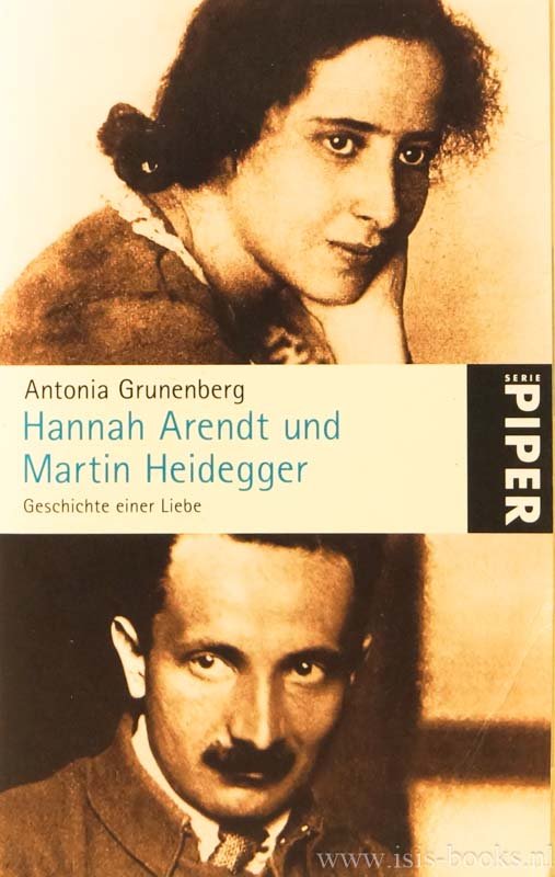 ARENDT, H., HEIDEGGER, M., GRUNENBERG, A. - Hannah Arendt und Martin Heidegger. Geschichte einer Liebe. Mit 41 Abbildungen.