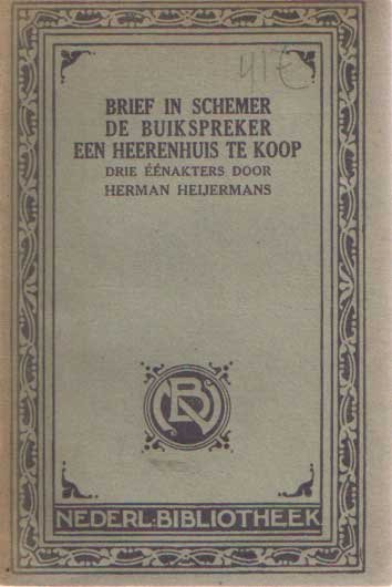 Herman Heijermans - Brief in schemer. De buikspreker. Een heerenhuis te koop