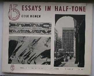 BOWEN, COLE, - 15 essays in half-tone.