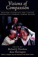 Visions of Compassion - Western Scientists and Tibetan Buddhists Examine Human Nature