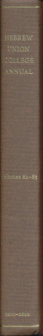 Goldman, Edward A. (red) - Hebrew Union College Annual Volumes 82-83