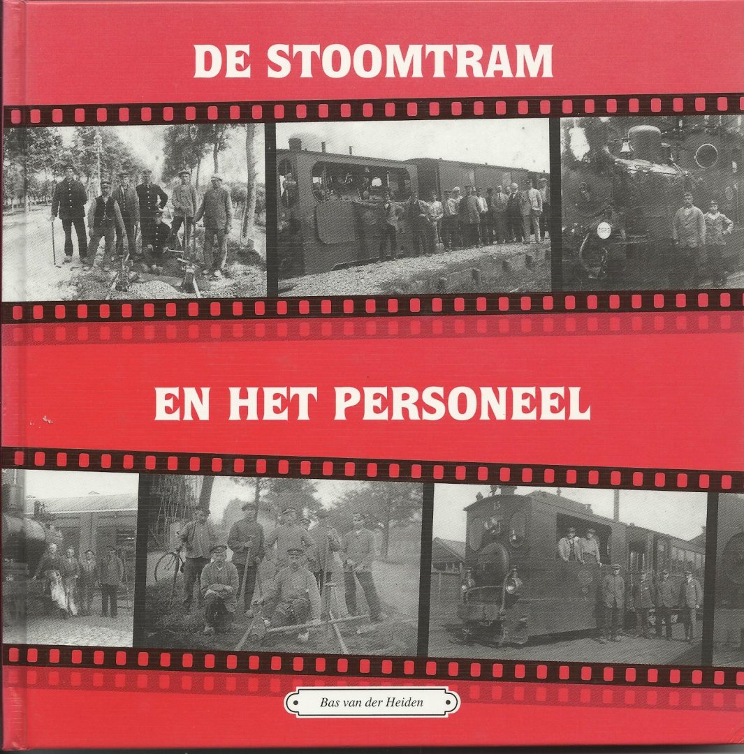 Heiden, Bas van der - De Stoomtram en het personeel. (deel 15)