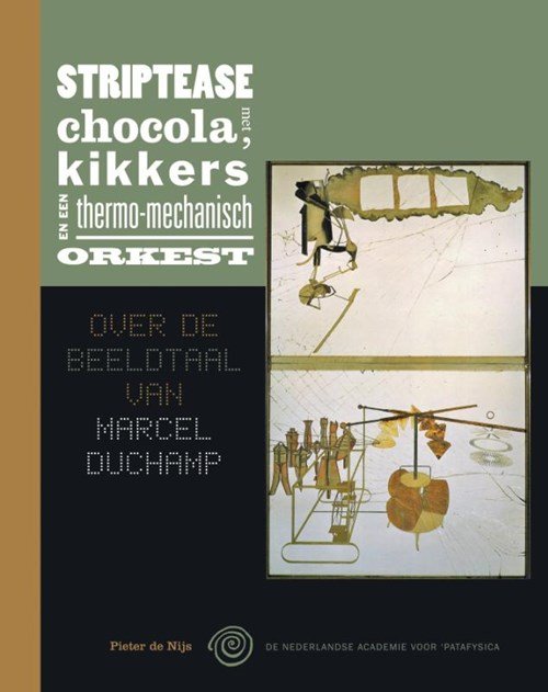 Pieter De Nijs - Striptease met chocola, kikkers en een thermo-mechanisch orkest