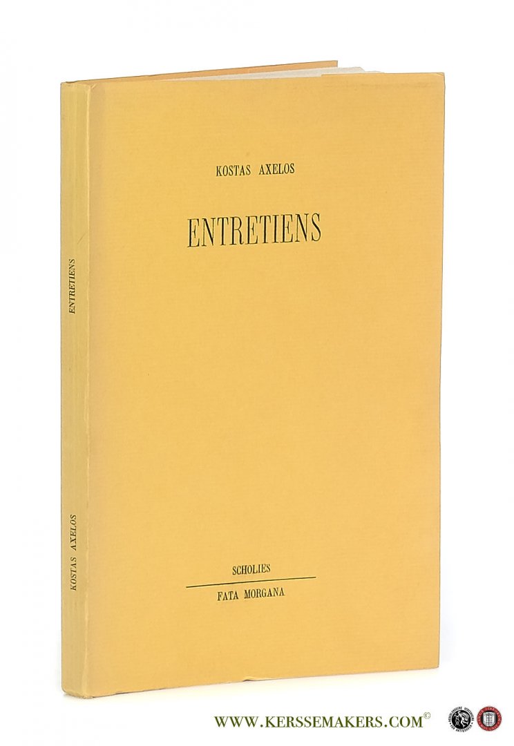 Axelos, Kostas. - Entretiens 'Réels', imaginaires et avec 'soi-mème'. Illustrations de Folon.