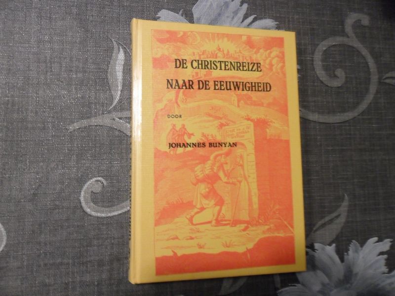 Bunyan John - De Christenreize naar de eeuwigheid
