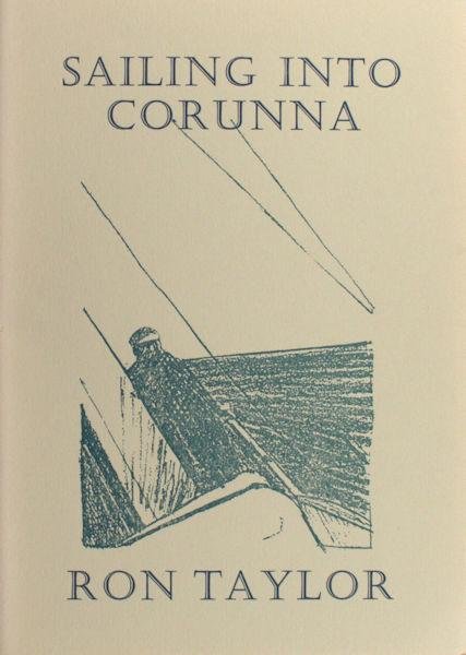 Taylor, Ron. - Sailing into Corunna.