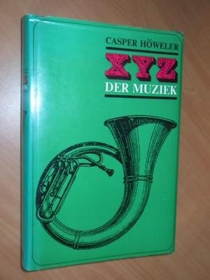 Howeler, C. - XYZ der muziek
