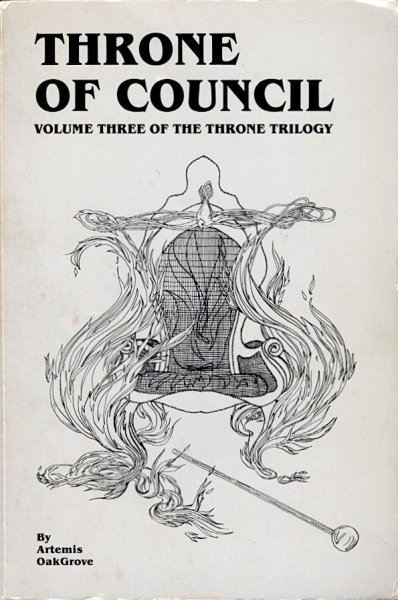 OakGrove, Artemis - THRONE OF COUNCIL volume three of the Throne trilogy