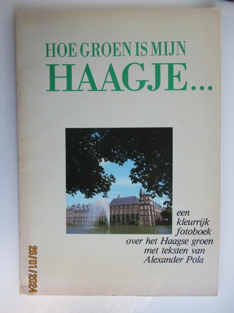 Alexander Pola - Hoe groen is mijn Haagje - een kleurrijk fotoboek over het Haagse groen.