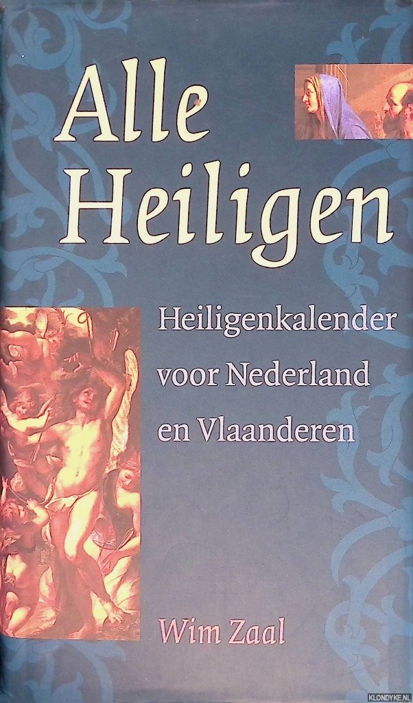 Zaal, Wim - Alle heiligen: Heiligenkalender voor Nederland en Vlaanderen