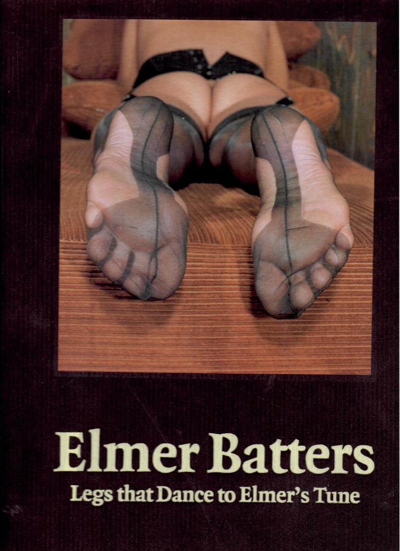 Batters, Elmer - Legs that Dance to Elmer`s Tune.