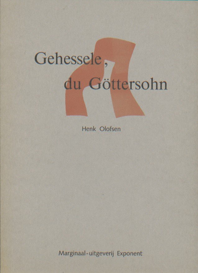 Olofsen, Henk - Gehessele, du Göttersohn.