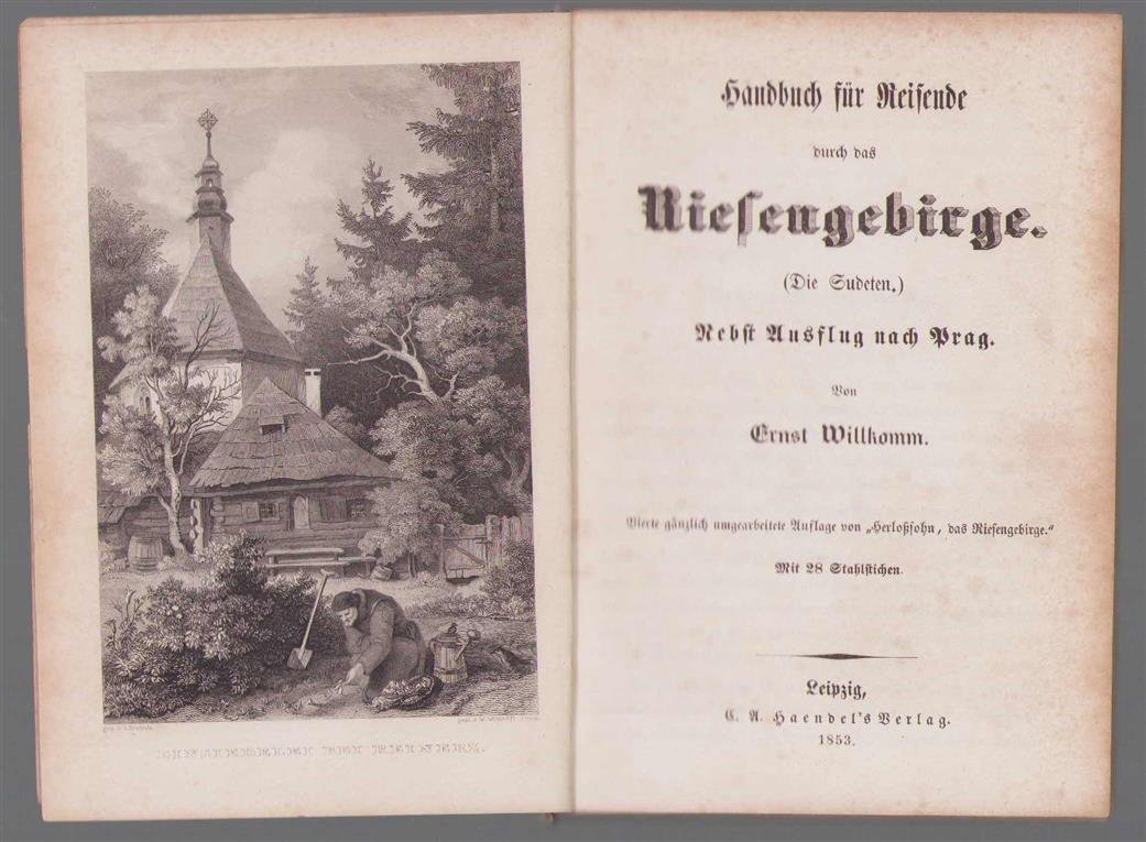 Ernst Willkomm - Handbuch fur Reisende durch das Riesengebirge (Die Sudeten) nebst Ausflug nach Prag