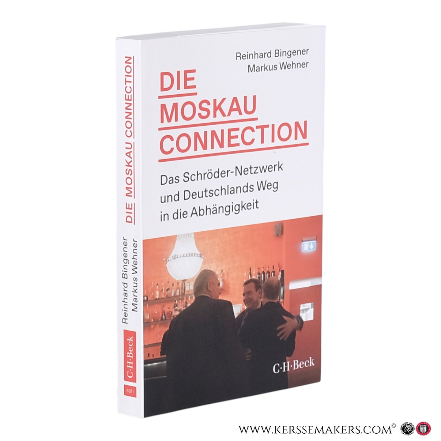 Bingener, Reinhard / Wehner, Markus. - Die Moskau-Connection. Das Schröder-Netzwerk und Deutschlands Weg in die Abhängigkeit.
