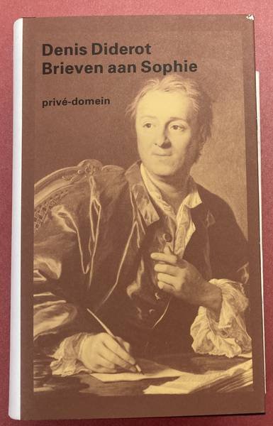 DIDEROT, DENNIS. - Brieven aan Sophie.Vertaald en van aantekeningen voorzien door Anneke Brassinga.