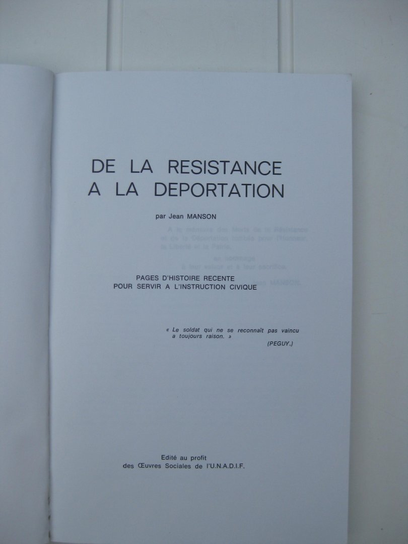 Manson, Jean et Wellers, Georges - De la résistance à la déportation. Le système concentrationnaire nazi.