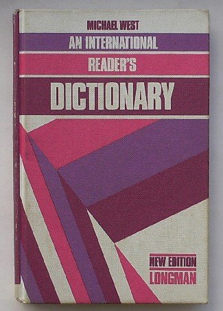 WEST, MICHAEL, - An international reader`s dictionary.