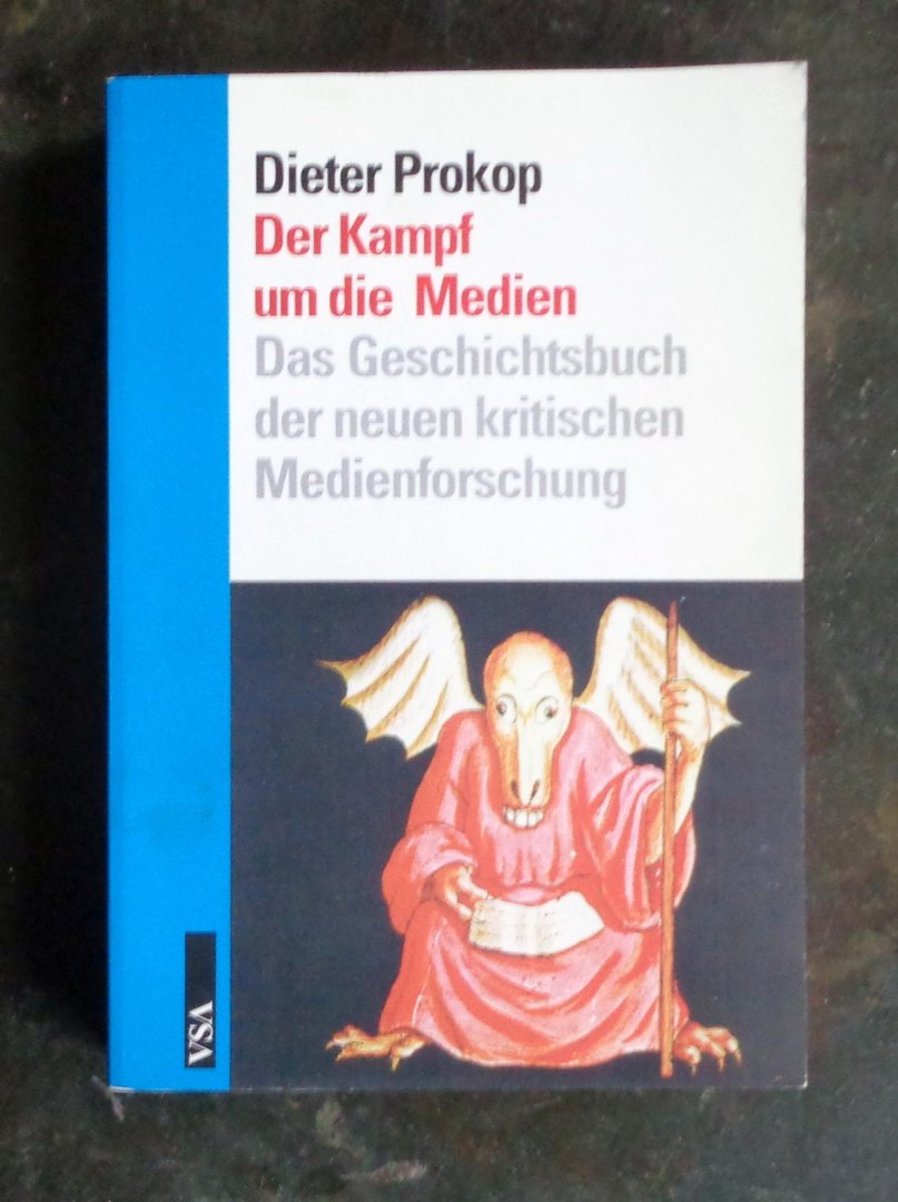 Prokop, Dieter - Der Kampf um die Medien / Das Geschichtsbuch der neuen kritischen Medienforschung