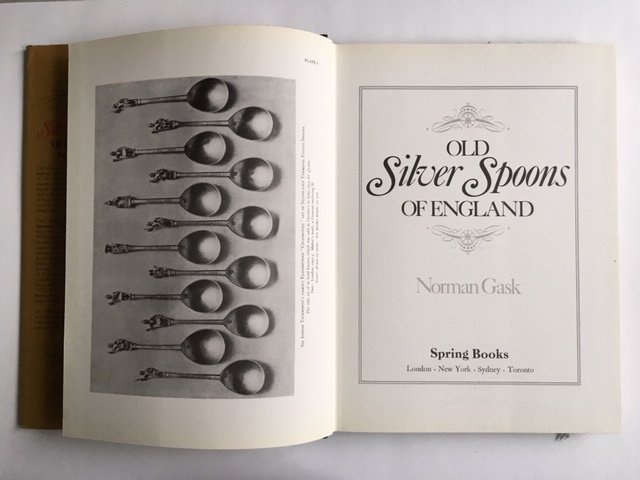Gask, Norman - Old silver spoons of England