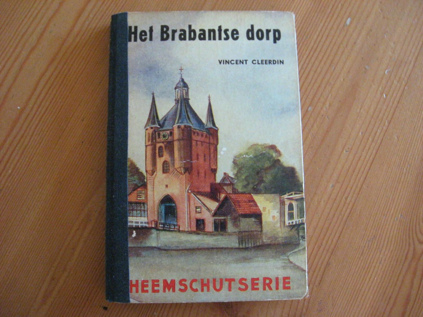 Cleerdin, Vincent - Het Brabantsche dorp / Heemschut Serie nr. 44