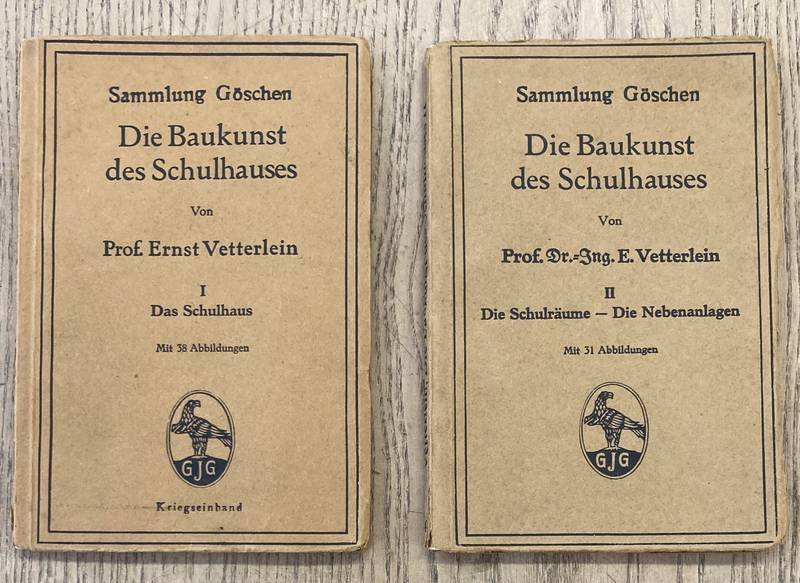 VETTERLEIN, ERNST. - Die Baukunst des Schulhauses - I : Das Schulhaus, II : Die Schulräume - Die Nebenanlagen. Sammlung Göschen [2 Bücher].