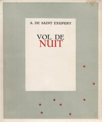 SAINT-EXUPÉRY, Antoine de - Vol de nuit.