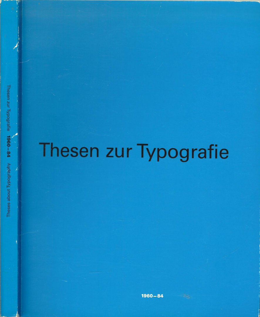 Friedl, Friedrich - Theses about Typography  1960 - 1984 - Thesen zur Typografie. Band 2:  Statements on typography in the twentieth century