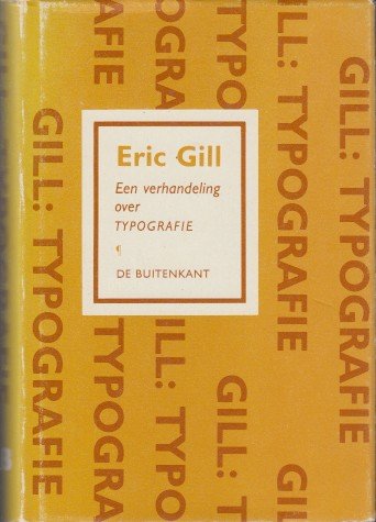 Gill, Eric - Een verhandeling over typografie.