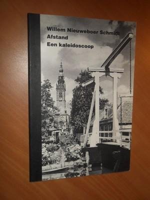 Nieuweboer Schmidt, Willem - Afstand. Een kaleidoscoop