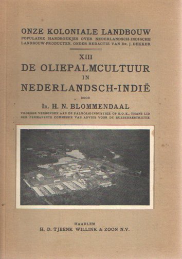Blommendaal, H.N. - De oliepalmcultuur in Nederlandsch-Indië