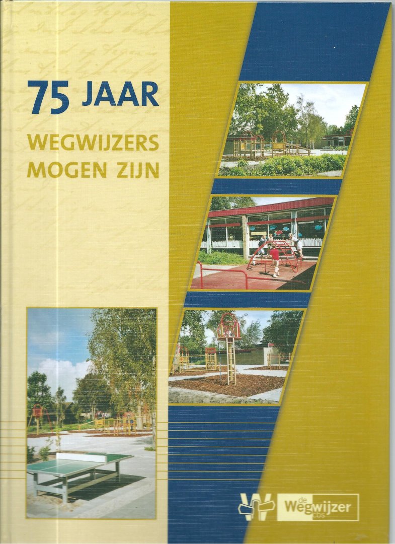 Janse, C. - 75 jaar Wegwijzers mogen zijn : 1929-2004