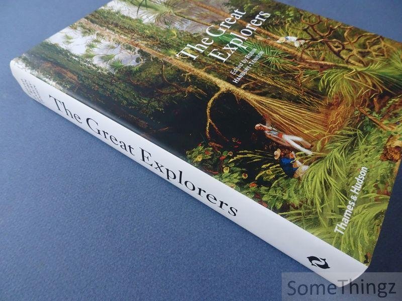 Hanbury-Tenison, Robin. - The great explorers. Edited by Robin Hanbury-Tenison. With 240 illustrations.