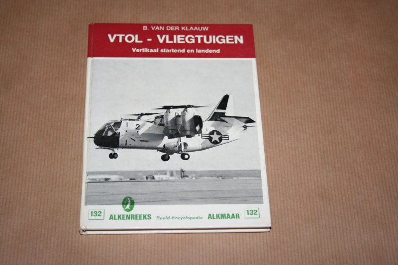 B. van der Klaauw - Vtol-Vliegtuigen  (Alkenreeks nr. 132)