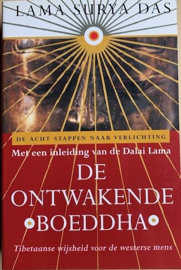 Surya Das, Lama - DE ONTWAKENDE BOEDDHA. Tibetaanse wijsheid voor de westerse mens. De acht stappen naar verlichting.