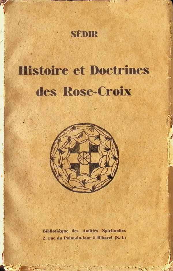 Sédir - Histoire et Doctrines des Rose-Croix