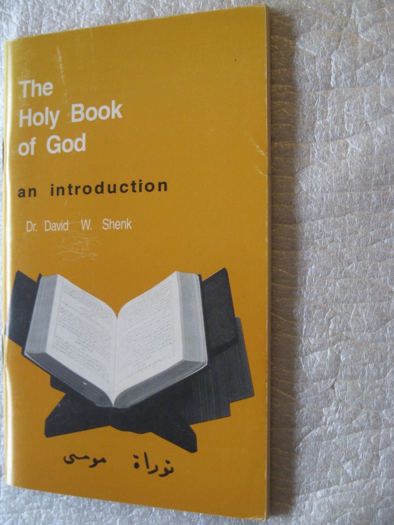 Shenk, Dr. David W. - The Holy Book of God  an introduction