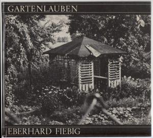 Fiebig, Eberhard - Gartenlauben