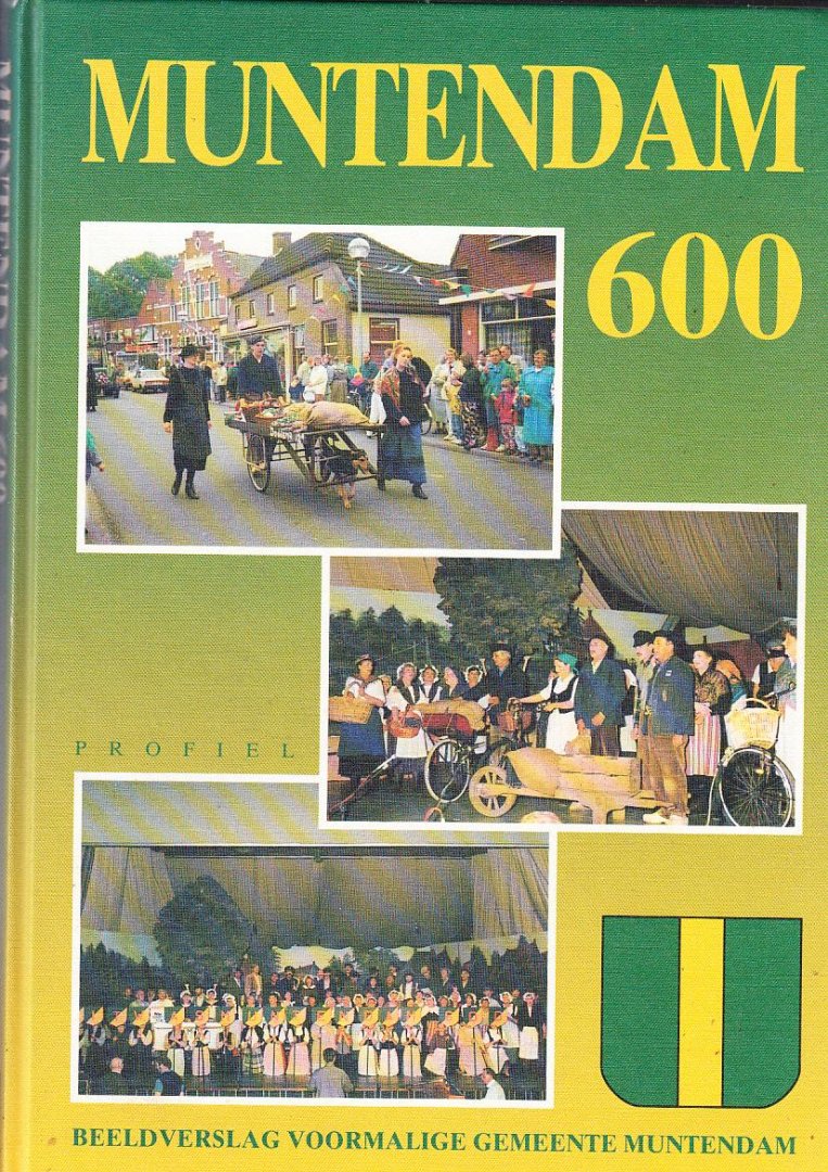 F.R. Bos - Muntendam 600 -- Beeldverslag voormalige gemeente Muntendam