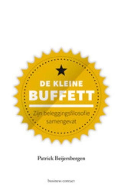 Berijersbergen, Patrick - De kleinee Buffett. Zijn beleggingsfilosofie samengevat