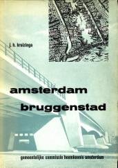 KRUIZINGA, J.H - Amsterdam bruggenstad