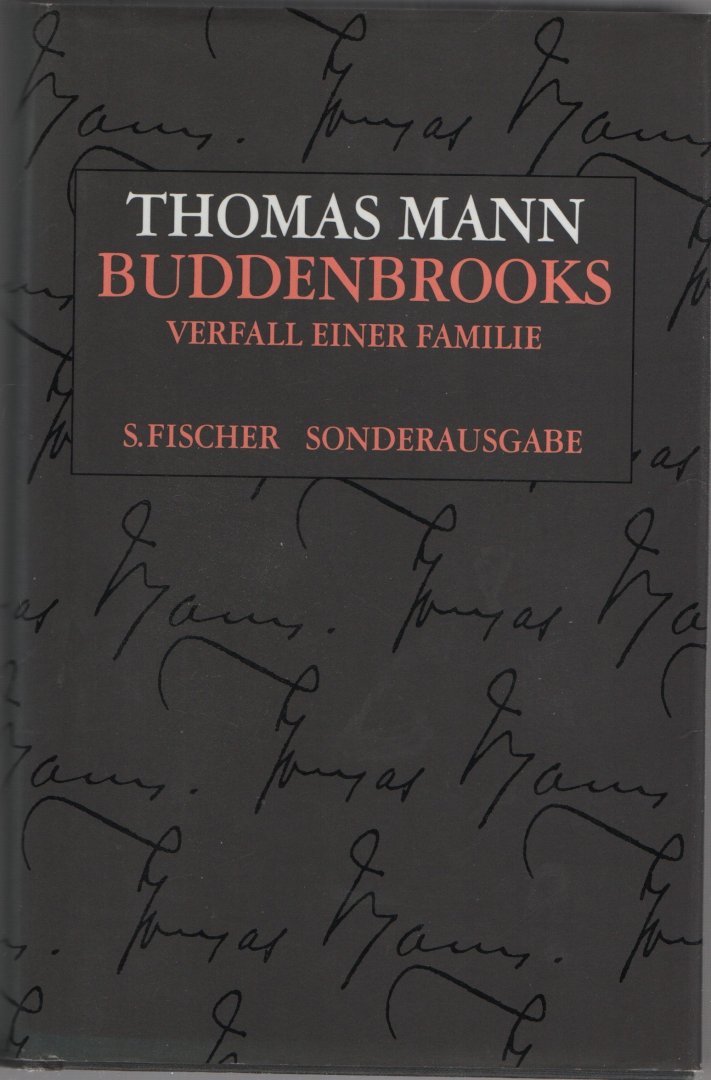 Mann, Thomas - Buddenbrpooks Verfall einer Familie (1901)