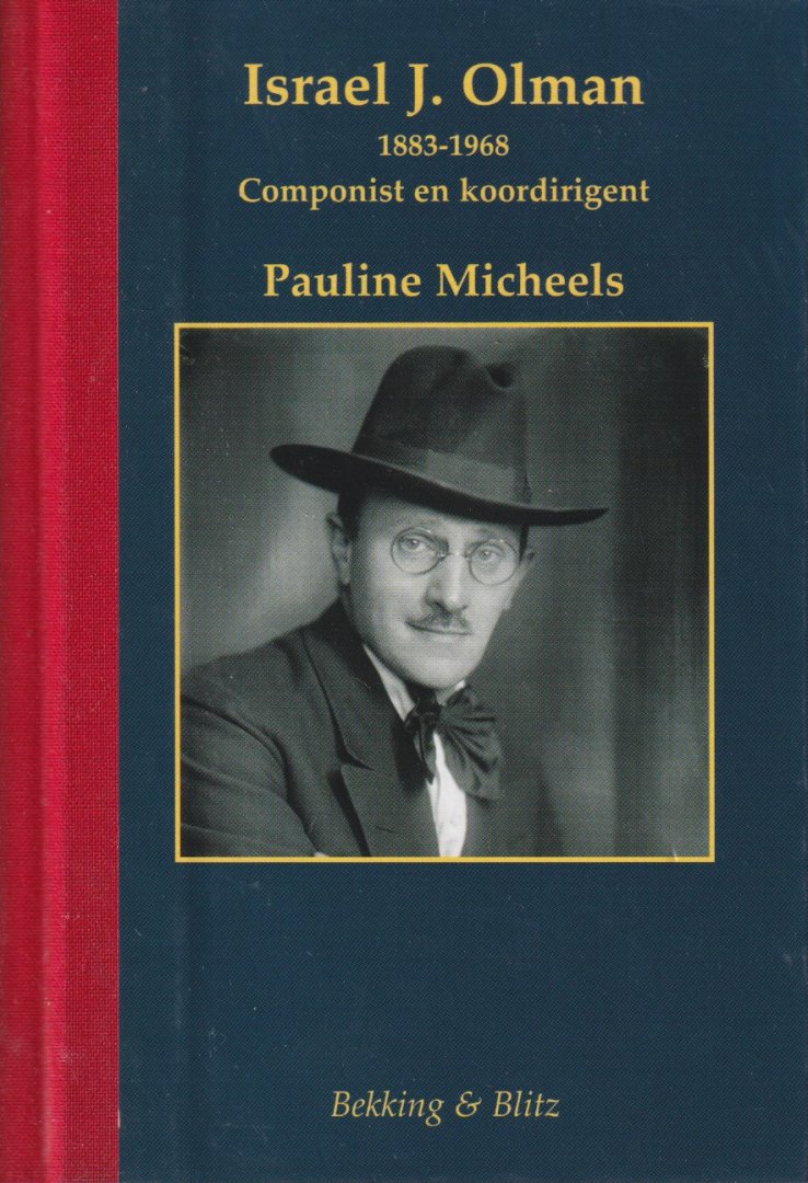 Micheels, Pauline - Israel J.  Olman. 1883-1968. Componist en koordirigent