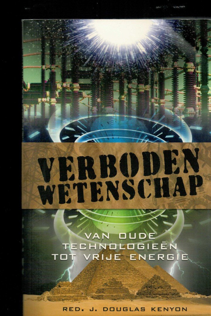 Kenyon, J. Douglas - Verboden wetenschap / van oude technologieën tot vrije energie