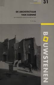 P.C.M. Maas - De architectuur van Djenne Een onderzoek naar de historische stad