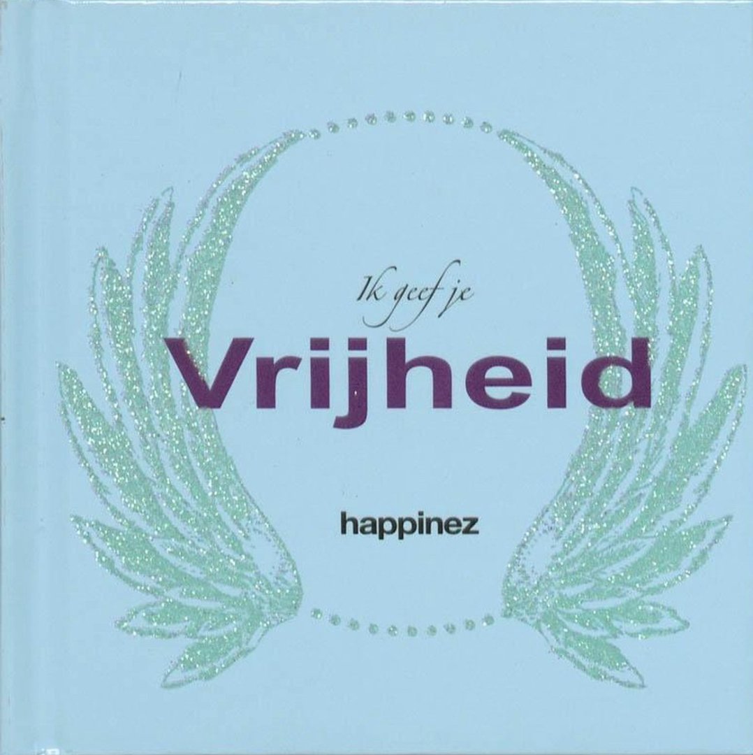 Happinez: Ik geef je vrijheid