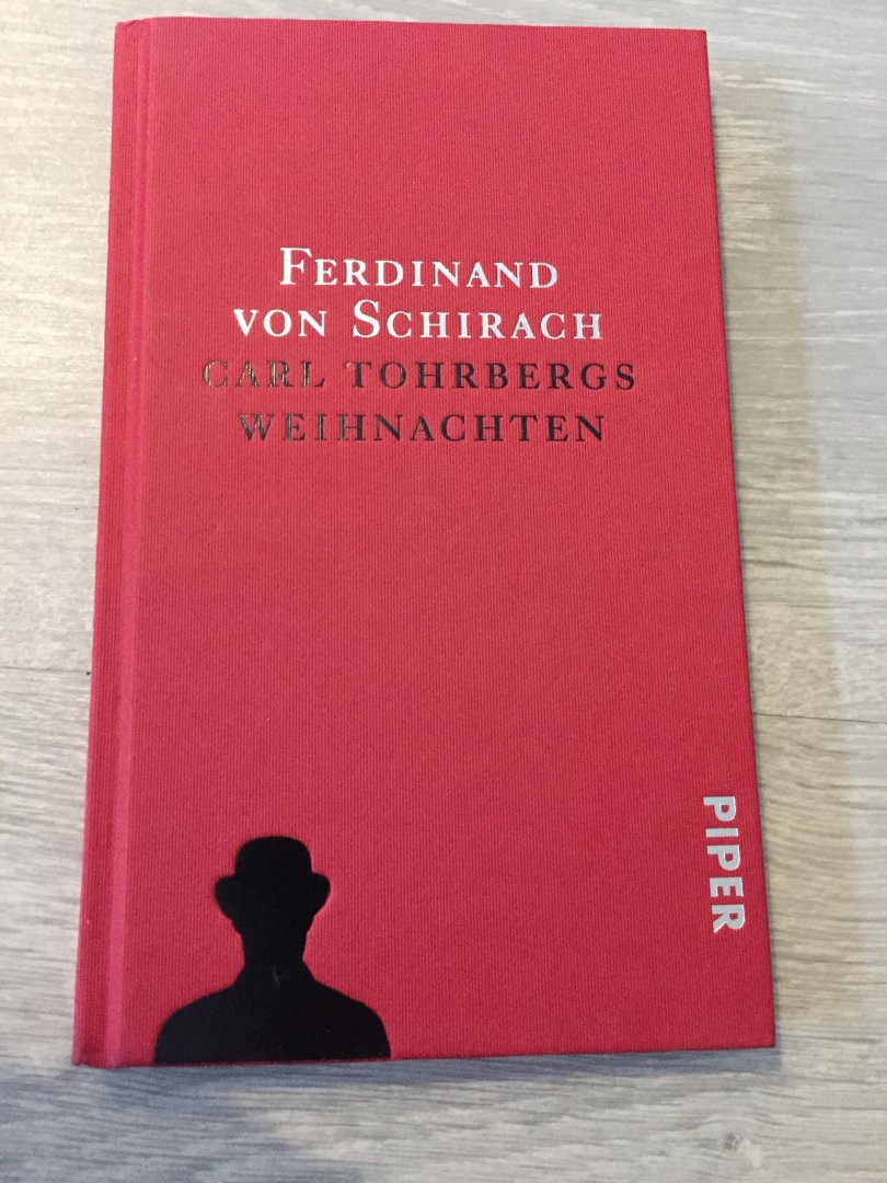 Schirach, Ferdinand von - Carl Tohrbergs Weihnachten