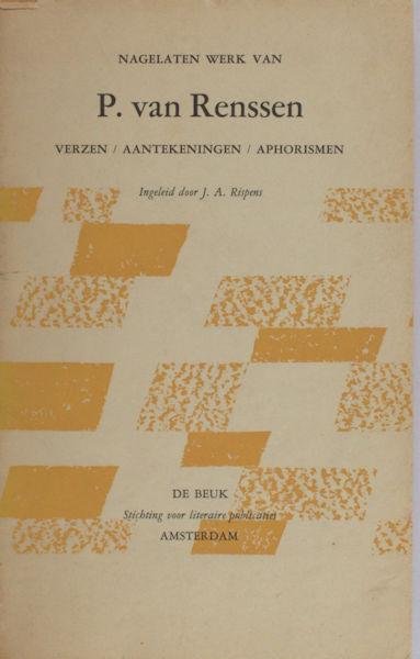 Renssen, P. van. - Nagelaten werk. Verzen, aantekeningen, aphorismen
