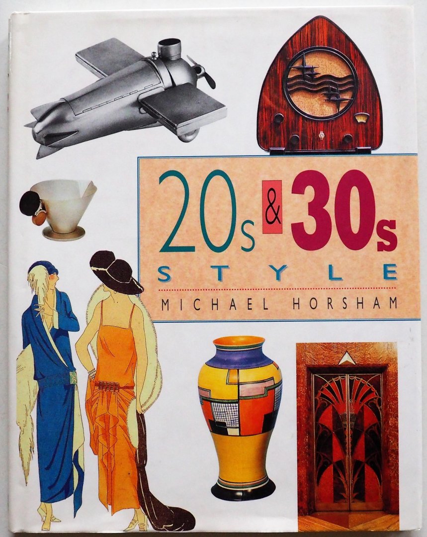 Horsham Michael, Bayer Patricia, e.a. ill. Morey Mike e.a. - 20s & 30s Style Over 120 full Color Illustrations
