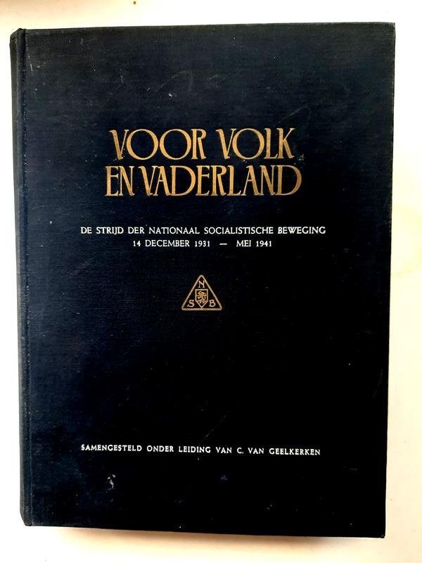 Geelkerken - Voor volk en vaderland , De strijd der Nationaal Socialistische beweging 14 dec. 1931 - Mei 1994
